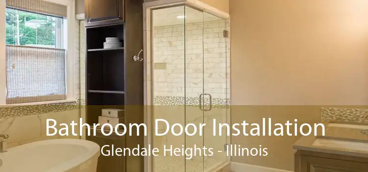 Bathroom Door Installation Glendale Heights - Illinois