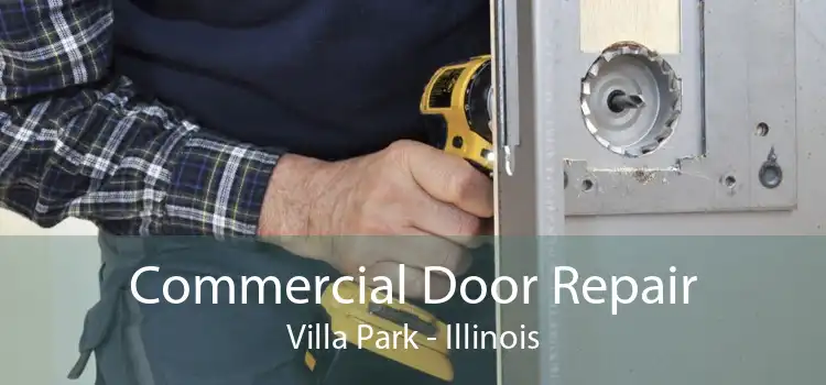 Commercial Door Repair Villa Park - Illinois