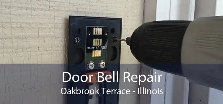 Door Bell Repair Oakbrook Terrace - Illinois