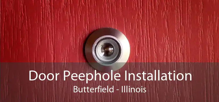 Door Peephole Installation Butterfield - Illinois