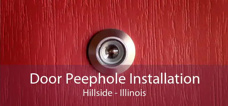 Door Peephole Installation Hillside - Illinois