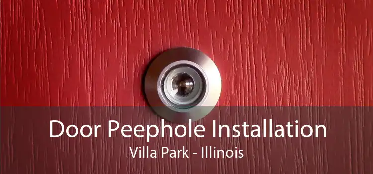 Door Peephole Installation Villa Park - Illinois