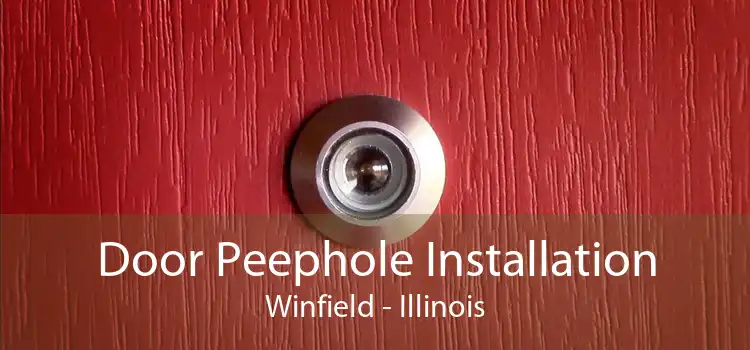 Door Peephole Installation Winfield - Illinois