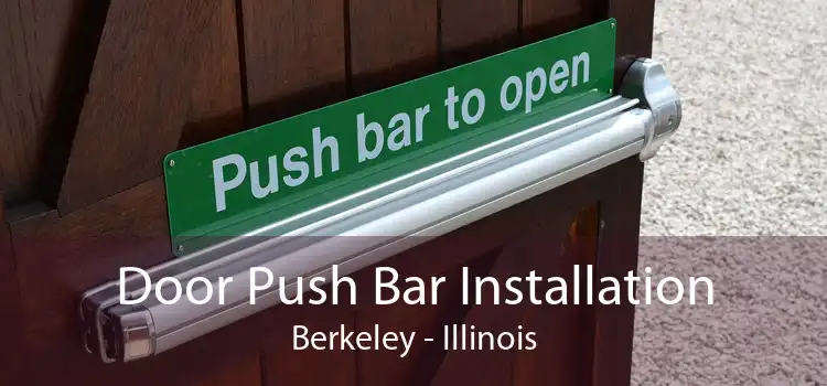 Door Push Bar Installation Berkeley - Illinois