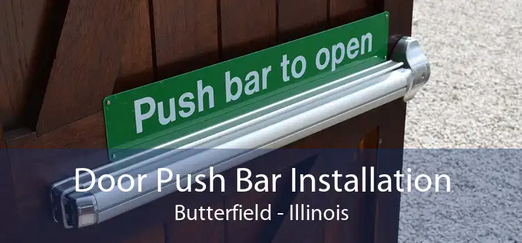 Door Push Bar Installation Butterfield - Illinois