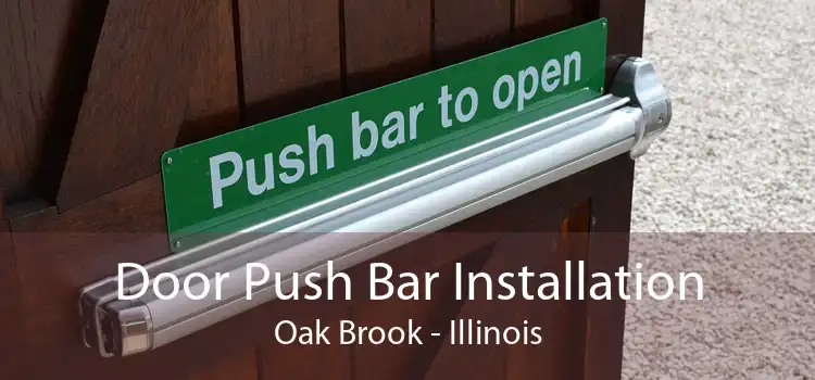 Door Push Bar Installation Oak Brook - Illinois