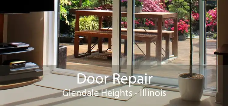 Door Repair Glendale Heights - Illinois