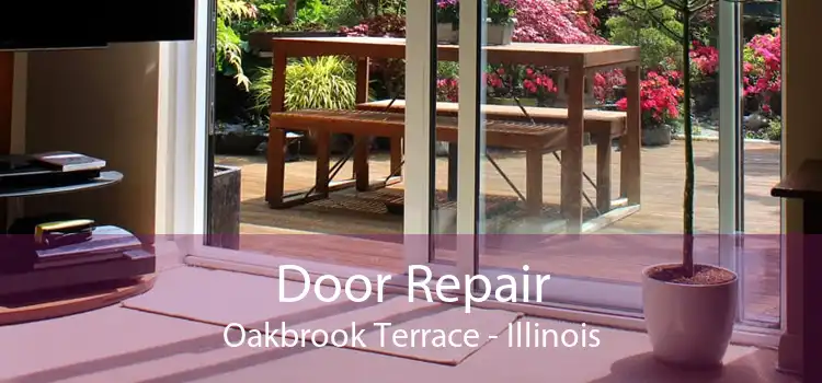 Door Repair Oakbrook Terrace - Illinois