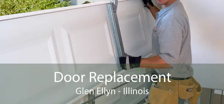 Door Replacement Glen Ellyn - Illinois