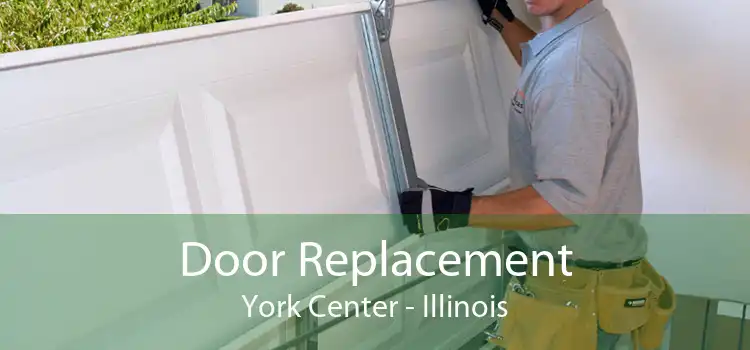 Door Replacement York Center - Illinois