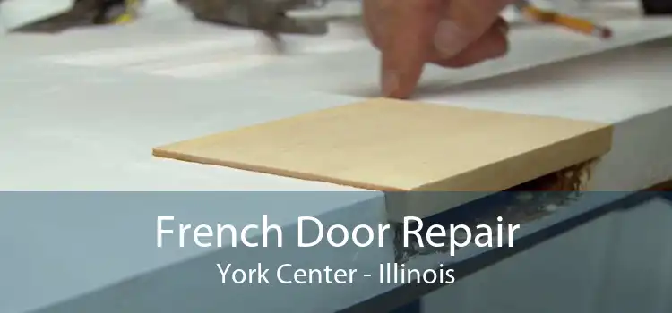 French Door Repair York Center - Illinois