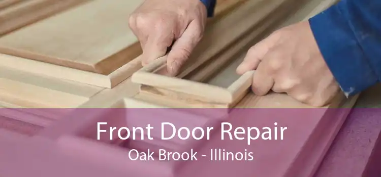 Front Door Repair Oak Brook - Illinois