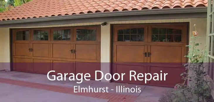 Garage Door Repair Elmhurst - Illinois