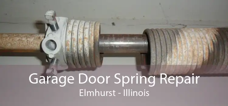 Garage Door Spring Repair Elmhurst - Illinois