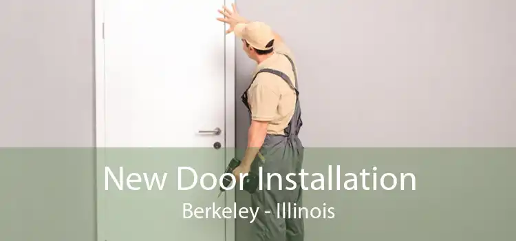 New Door Installation Berkeley - Illinois