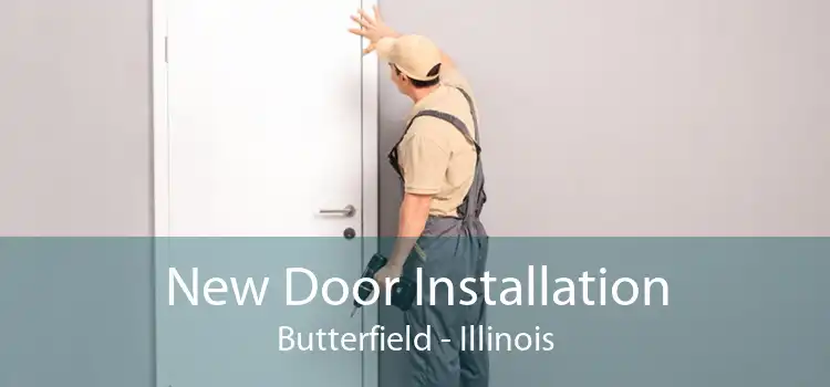 New Door Installation Butterfield - Illinois