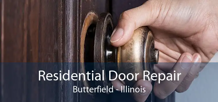 Residential Door Repair Butterfield - Illinois