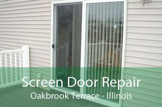 Screen Door Repair Oakbrook Terrace - Illinois