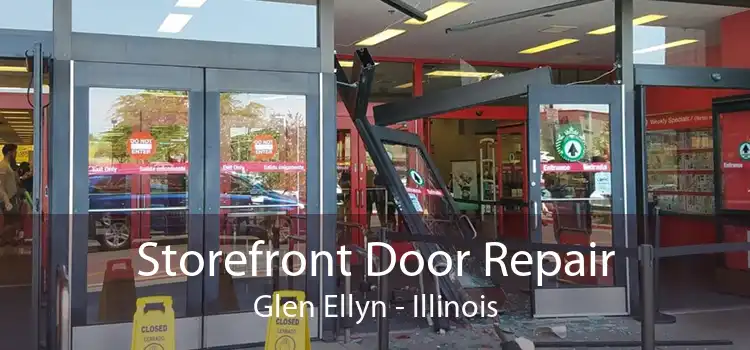 Storefront Door Repair Glen Ellyn - Illinois