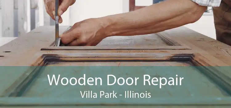 Wooden Door Repair Villa Park - Illinois